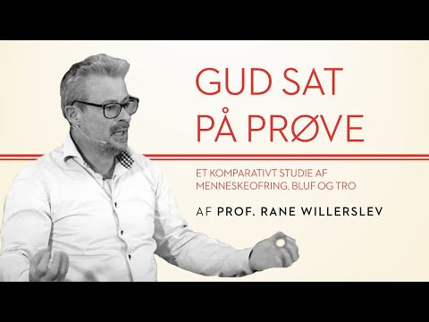 Rane Willerslev -  Gud sat på prøve: Et komparativt studie af menneskeofring, bluf og tro