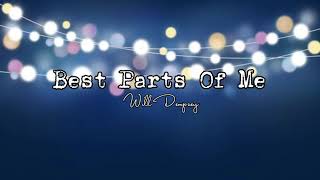 Download lagu Will Dempsey - Best Parts Of Me (Lyrics) mp3 Download lagu Will Dempsey - Best Parts Of Me (Lyrics) mp3
