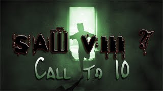 ПИЛА 8 ? Нет, CALL TO 10