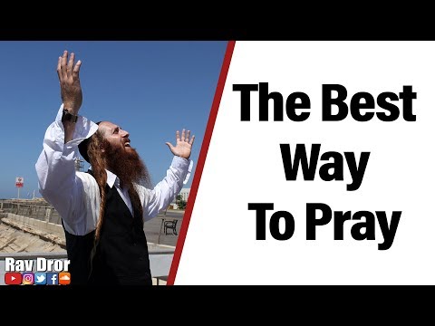 The Best Way to Pray to the Creator - Rav Dror
