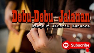 Download lagu debu debu jalanan dangdut akustik karaoke mp3