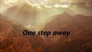 Casting Crowns - One Step Away (Lyrics)