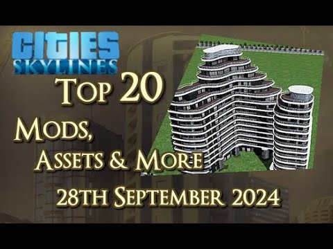 #CitiesSkylines - Top 20 Mods, Assets and more - 28th September 2024 - i331