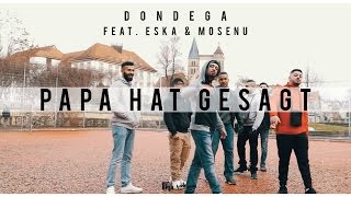 DonDega feat. ESKA & Mosenu - Papa hat gesagt