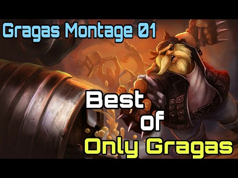 Gragas Montage 01-God of Amazing Combo by Only Gragas