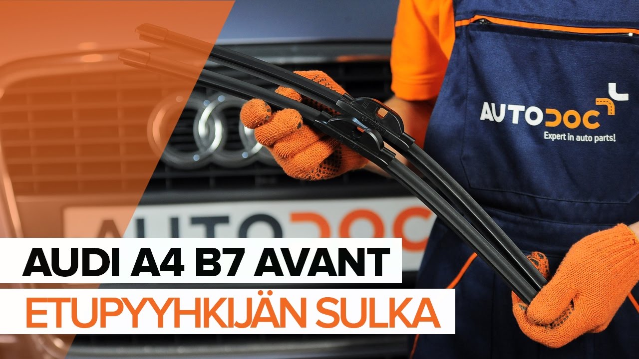 Kuinka vaihtaa pyyhkijänsulat eteen Audi A4 B7 Avant-autoon – vaihto-ohje