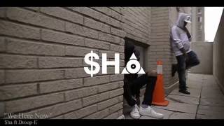 $ha ft Droop-E - We Here Now [HD]