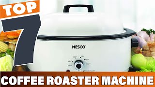 7 Best Coffee Roaster Machines for Small Business: Top Picks for 2025