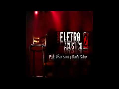 PAULO CESAR BARUK - LOUVOR ELETRO ACÚSTICO 2 - 2008 (CD COMPLETO)