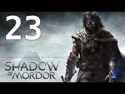 Middle Earth Shadow of Mordor Walkthrough Gameplay Part 23 No Commentary PS4 Xbox One