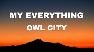 Owl City - My Everything (Lyrics Music)