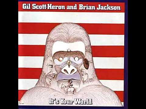 download lagu mp3 mp4 Gil Scott Heron Brian Jackson Its Your World, download mp3 Gil Scott Heron Brian Jackson Its Your World free downloadn, video klip Gil Scott Heron Brian Jackson Its Your World