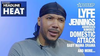 Lyfe Jennings Talks Baby Momma Drama, Rumored Domestic Attack, &amp; Being good on Fame