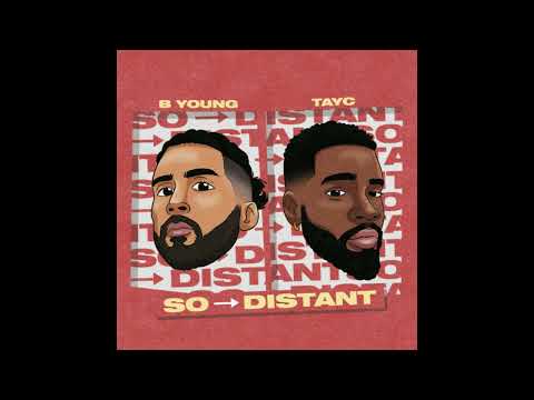 B. Young ft. Tayc - So Distant