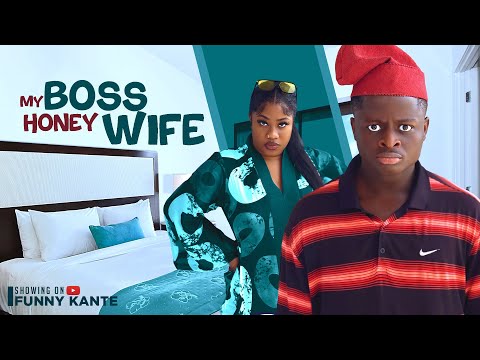 MY BOSS HONEY WIFE 2 | FUNNY KANTE (KANTE THE GATEMAN 2)