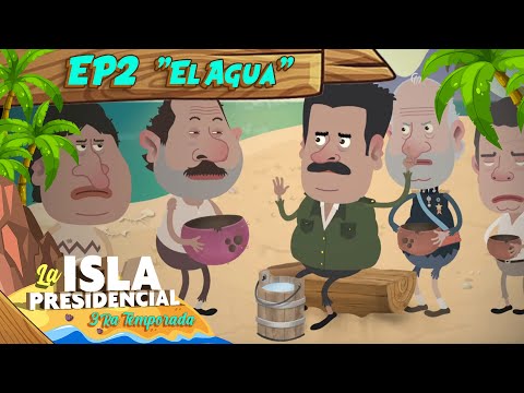 Isla Presidencial - 3ra Temporada - Ep. 2 El Agua