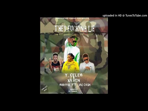 408 Empire Y Celeb ft Xaven x Jae Cash & Briyo – They F**king Lie