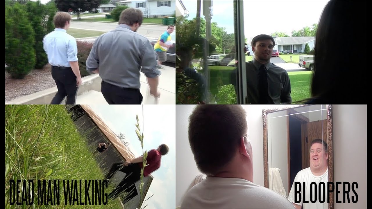 Dead Man Walking Bloopers (Summer 2016)