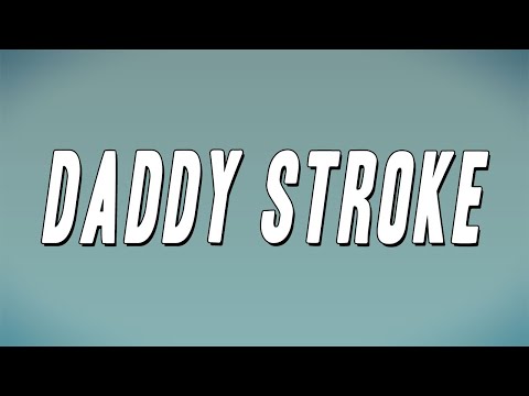 The Party Boyz - Daddy Stroke (Lyrics)