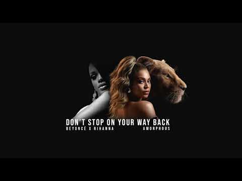 Beyoncé x Rihanna - Don't Stop On Your Way Back (Mashup)