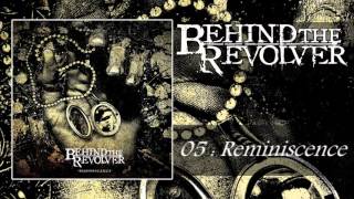 Behind The Revolver - Reminiscence (Audio)