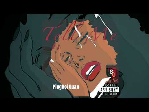 PlugBoi Quan - Tell Me