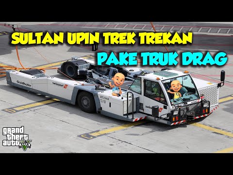 Sultan Upin Trek Trekan pake Truk Besar Bandara, Ipin Senang - GTA V Upin Ipin Episode Terbaru 519