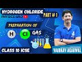CLASS 10 ICSE HYDROGEN CHORIDE HCl 1 CHAPTER 8 PREPARATION OF HCl STUDY OF COMPOUNDS