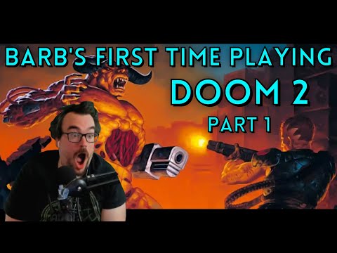 Double the DOOM - Barb Plays Doom 2 for the first time - Part 1