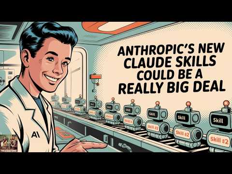 Anthropic's New Claude Skills Could Be A Really Big Deal