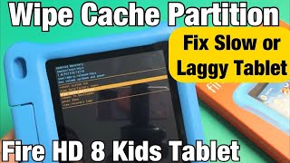 Fire HD 8 Kids Tablet: How to Wipe Cache Partiton (Fix Slow or Laggy Tablet)