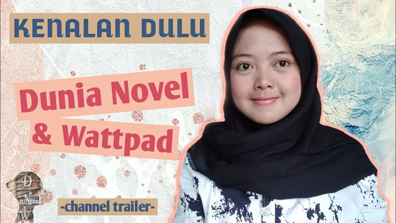 Book Channel Trailer 'Dunia Novel & Wattpad | Booktube Indonesia