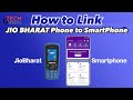 How To Link Jio Bharat Mobile From Your Smart Phone Full Setup Video India S Safety First Phone