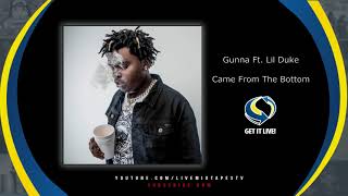 Gunna Ft. Lil Duke - Came From The Bottom (Official Audio)
