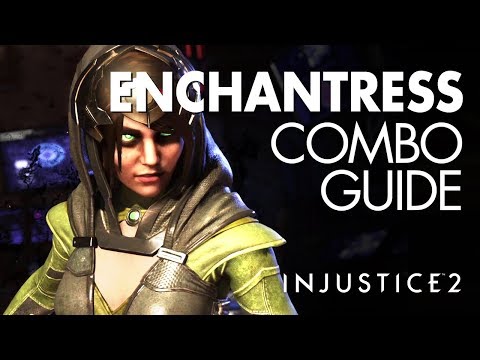 ENCHANTRESS Beginner Combo Guide - Injustice 2