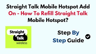 Straight Talk Mobile Hotspot Add On - How To Refill Straight Talk Mobile Hotspot