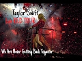 Taylor Swift  - We Are Never Ever Getting Back Togueter (Live RED TOUR) Audio