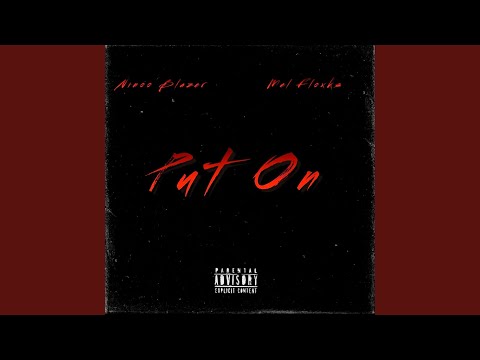Put On (feat. Mel Floxks)