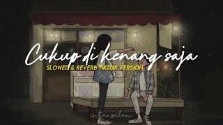 Download lagu cukup dikenang saja, the junas (slowed reverb lyrics) begitu sulit lupakan kamu apalagi kamu baik mp3