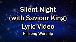 Silent Night (with Saviour King)  (Lyrics Video) - Hillsong Worship - Christmas Worship Sing-along
