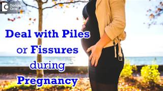 Is piles or fissures common during pregnancy? - Dr. Parameshwara C M