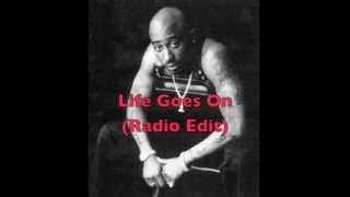 2Pac   Life Goes On Radio Edit