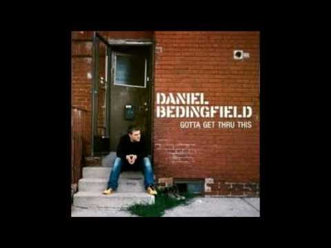 Daniel Bedingfield ~ Gotta Get Thru This