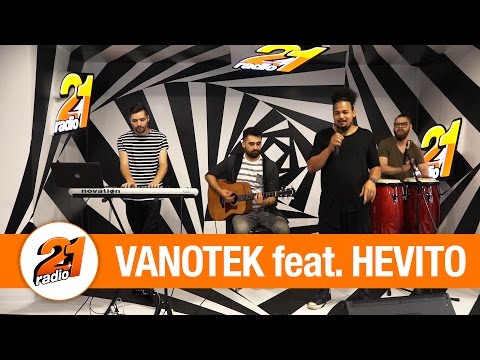 Vanotek feat  Hevito - Viajero LIVE @ Radio 21