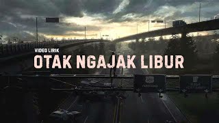 Download lagu OTAK NGAJAK LIBUR VIDEO LIRIK - BANGUN PAGI BADAN PEGEL TAPI KERJA GAK BISA LIBUR - DJ VIRAL TIKTOK mp3
