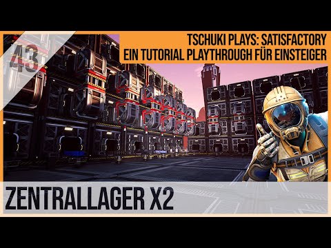 SATISFACTORY TUTORIAL Let's Play: 43 - Zentrallager X2