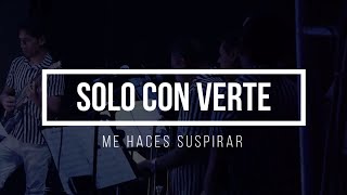 Sólo Con Verte Music Video