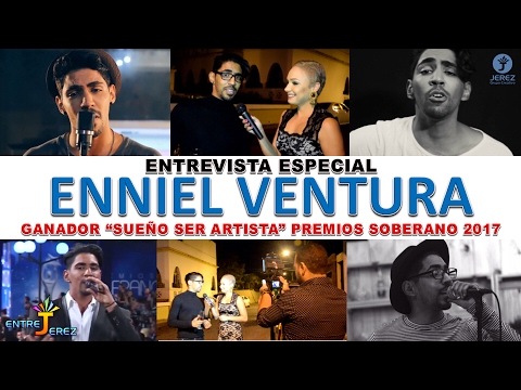 Entrevista Especial a Enniel Ventura ganador de Sueño ser Artista Premios Soberano 2017