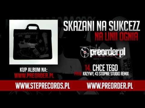 Skazani Na Sukcezz - Chcę tego (Remix)