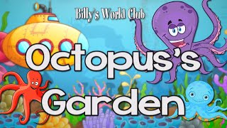 Octopus&#39;s Garden with Billys World Club
